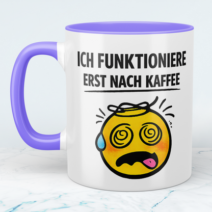 Ich funktioniere erst nach Kaffee – Lustige Tasse mit Spruch | Geschenk für Büro & Morgenmuffel