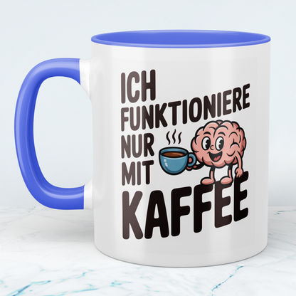 Tasse mit lustigem Kaffee-Spruch – „Ich funktioniere nur mit Kaffee“ – Büro Geschenkidee