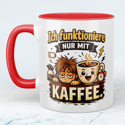 Tasse „Ich funktioniere nur mit Kaffee“ – Lustige Kaffeetasse für Büro & Geschenkidee