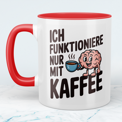 Tasse mit lustigem Kaffee-Spruch – „Ich funktioniere nur mit Kaffee“ – Büro Geschenkidee
