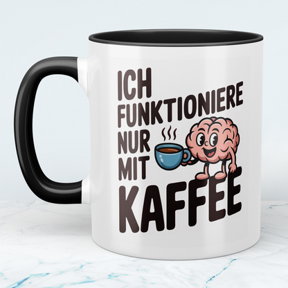Tasse mit lustigem Kaffee-Spruch – „Ich funktioniere nur mit Kaffee“ – Büro Geschenkidee