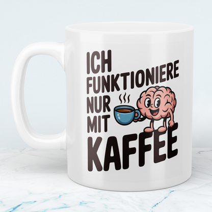 Tasse mit lustigem Kaffee-Spruch – „Ich funktioniere nur mit Kaffee“ – Büro Geschenkidee