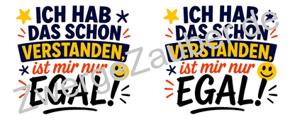 Witzige Tasse für das Büro: Ich hab das schon verstanden, ist mir nur EGAL!