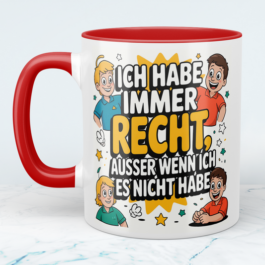 Humorvolle Bürotasse: Für die Tage, an denen man immer RECHT hat!