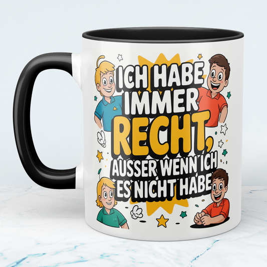 Humorvolle Bürotasse: Für die Tage, an denen man immer RECHT hat!