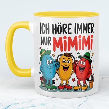 Lustige Spruchtasse – Ich höre immer nur MIMIMI – Perfektes Geschenk für Büro, Kollegen & Freunde
