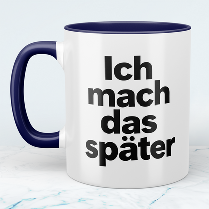 Lustige Kaffeetasse „Ich mach das später“ – Minimalistischer Spruch Becher Geschenk