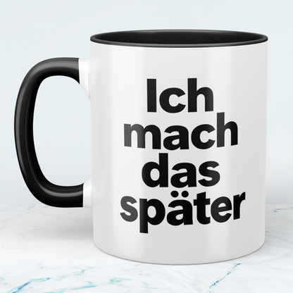 Lustige Kaffeetasse „Ich mach das später“ – Minimalistischer Spruch Becher Geschenk