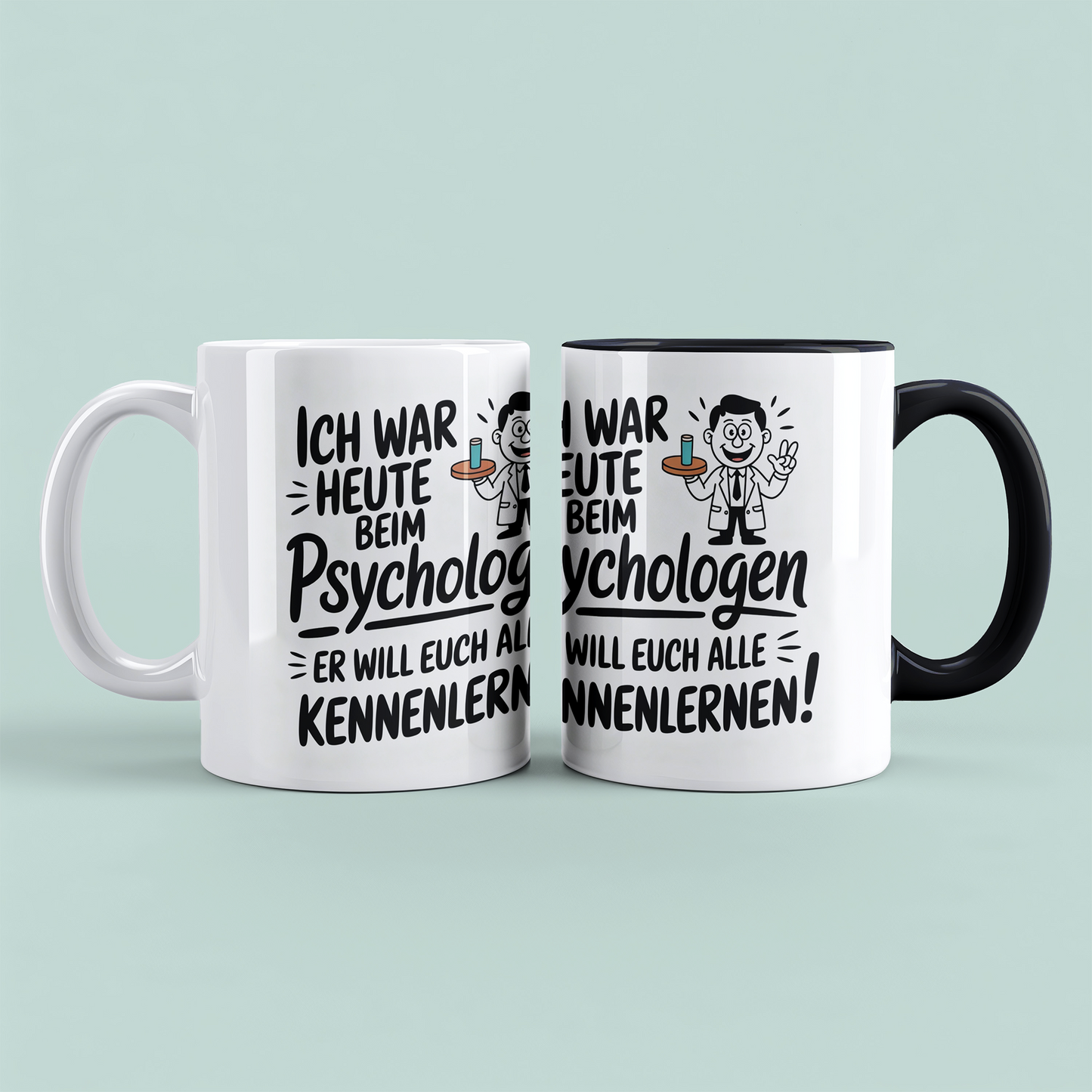 Lustige Bedruckte Tasse „Ich war heute beim Psychologen – Er will euch alle kennenlernen!“ – Geschenk Kollegen