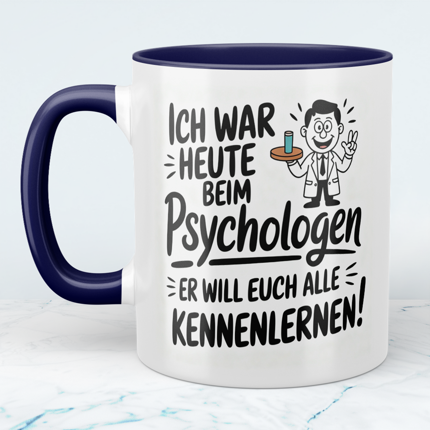 Lustige Bedruckte Tasse „Ich war heute beim Psychologen – Er will euch alle kennenlernen!“ – Geschenk Kollegen