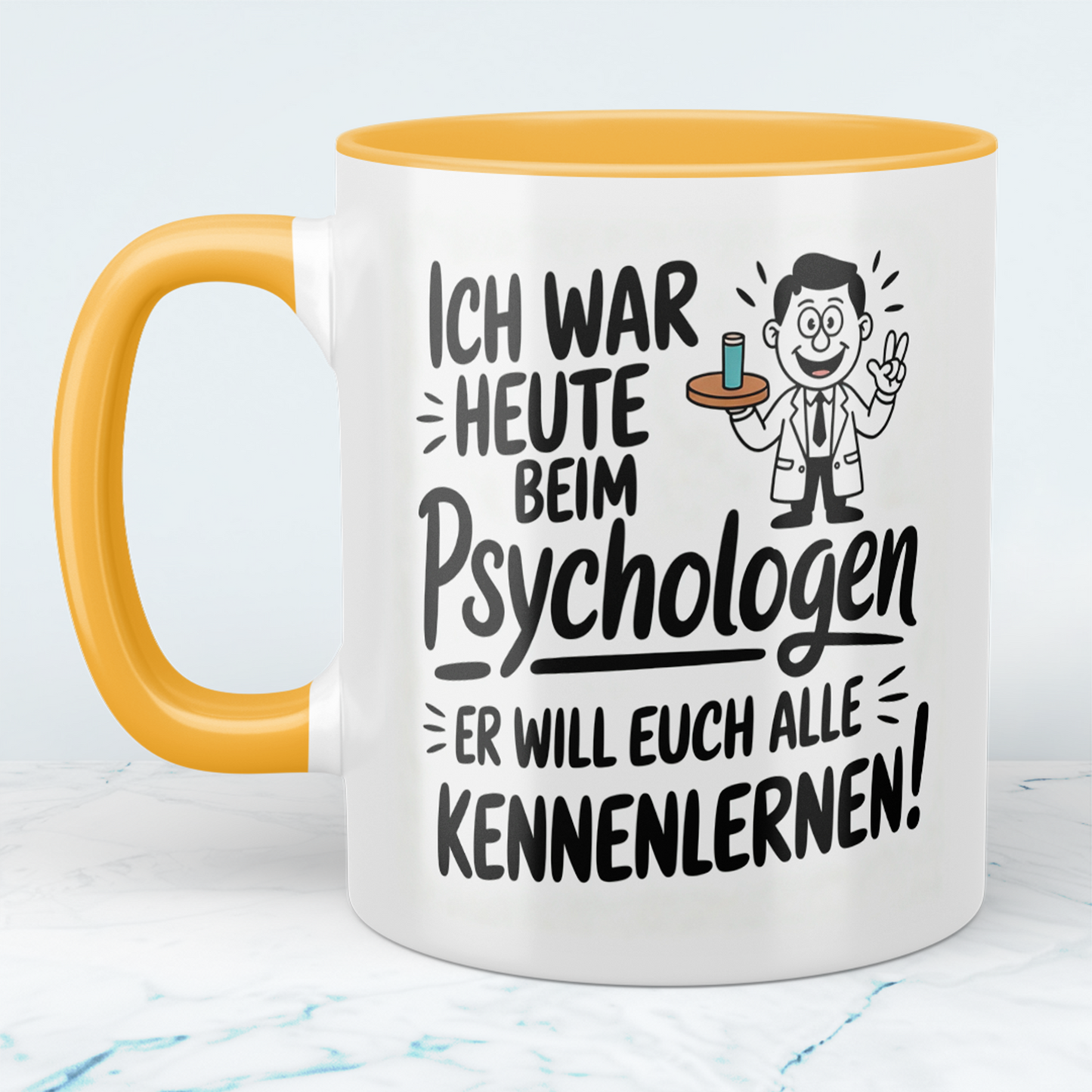 Lustige Bedruckte Tasse „Ich war heute beim Psychologen – Er will euch alle kennenlernen!“ – Geschenk Kollegen