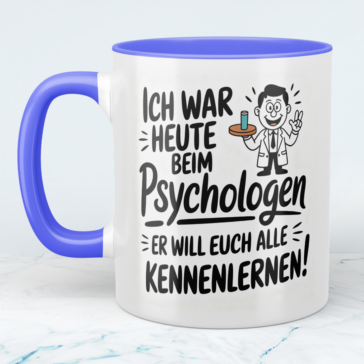 Lustige Bedruckte Tasse „Ich war heute beim Psychologen – Er will euch alle kennenlernen!“ – Geschenk Kollegen