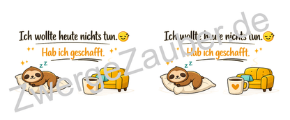 Lustige Kaffeetasse „Ich wollte heute nichts tun. Hab ich geschafft“ – Spruch Becher Geschenk