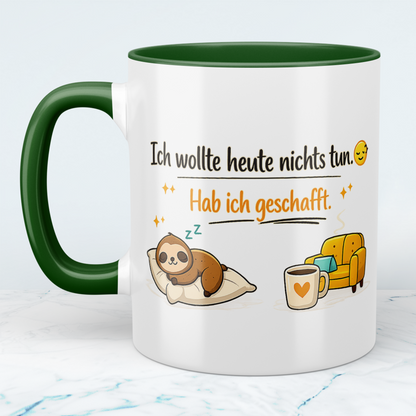 Lustige Kaffeetasse „Ich wollte heute nichts tun. Hab ich geschafft“ – Spruch Becher Geschenk