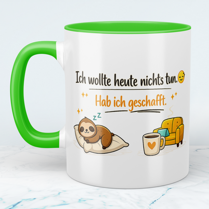 Lustige Kaffeetasse „Ich wollte heute nichts tun. Hab ich geschafft“ – Spruch Becher Geschenk