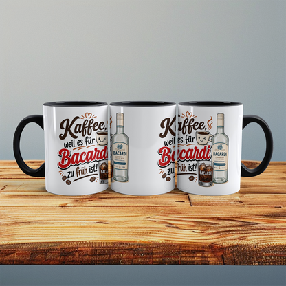 Kaffeetasse „Kaffee, weil es für Bacardi zu früh ist“ – Lustige Spruchtasse für Kaffee & Rum Fans