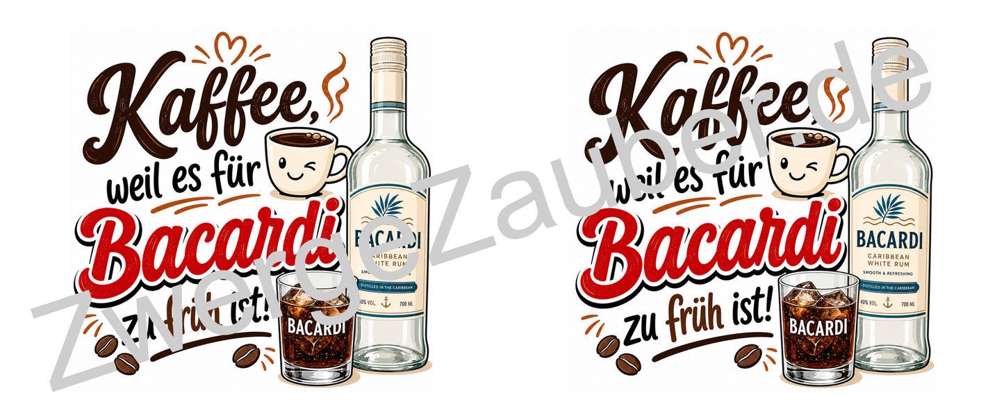 Kaffeetasse „Kaffee, weil es für Bacardi zu früh ist“ – Lustige Spruchtasse für Kaffee & Rum Fans