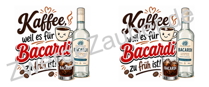 Kaffeetasse „Kaffee, weil es für Bacardi zu früh ist“ – Lustige Spruchtasse für Kaffee & Rum Fans