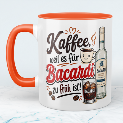 Kaffeetasse „Kaffee, weil es für Bacardi zu früh ist“ – Lustige Spruchtasse für Kaffee & Rum Fans