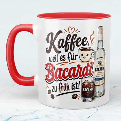 Kaffeetasse „Kaffee, weil es für Bacardi zu früh ist“ – Lustige Spruchtasse für Kaffee & Rum Fans