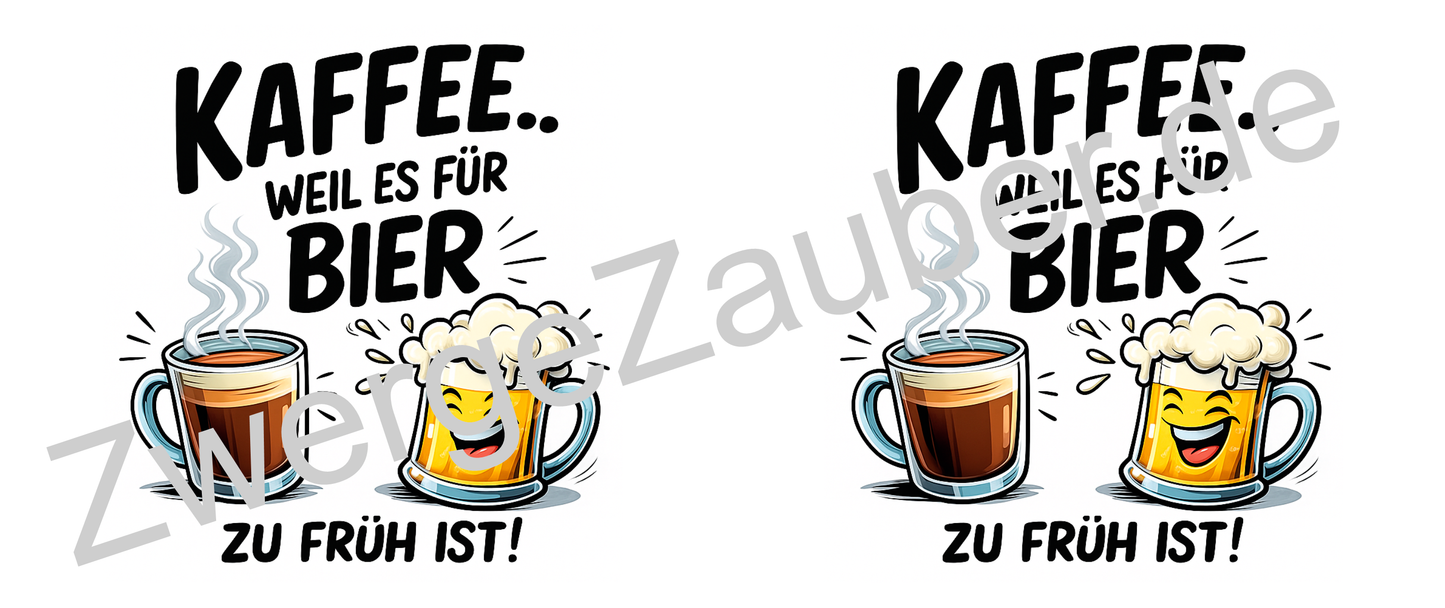 Tasse mit Spruch „Kaffee… weil es für Bier zu früh ist“ – Perfekt für Arbeit & Büro