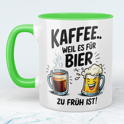Tasse mit Spruch „Kaffee… weil es für Bier zu früh ist“ – Perfekt für Arbeit & Büro