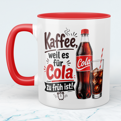 Kaffeetasse mit Spruch „Kaffee, weil es für Cola zu früh ist!“ – Lustige Tasse für Cola-Fans