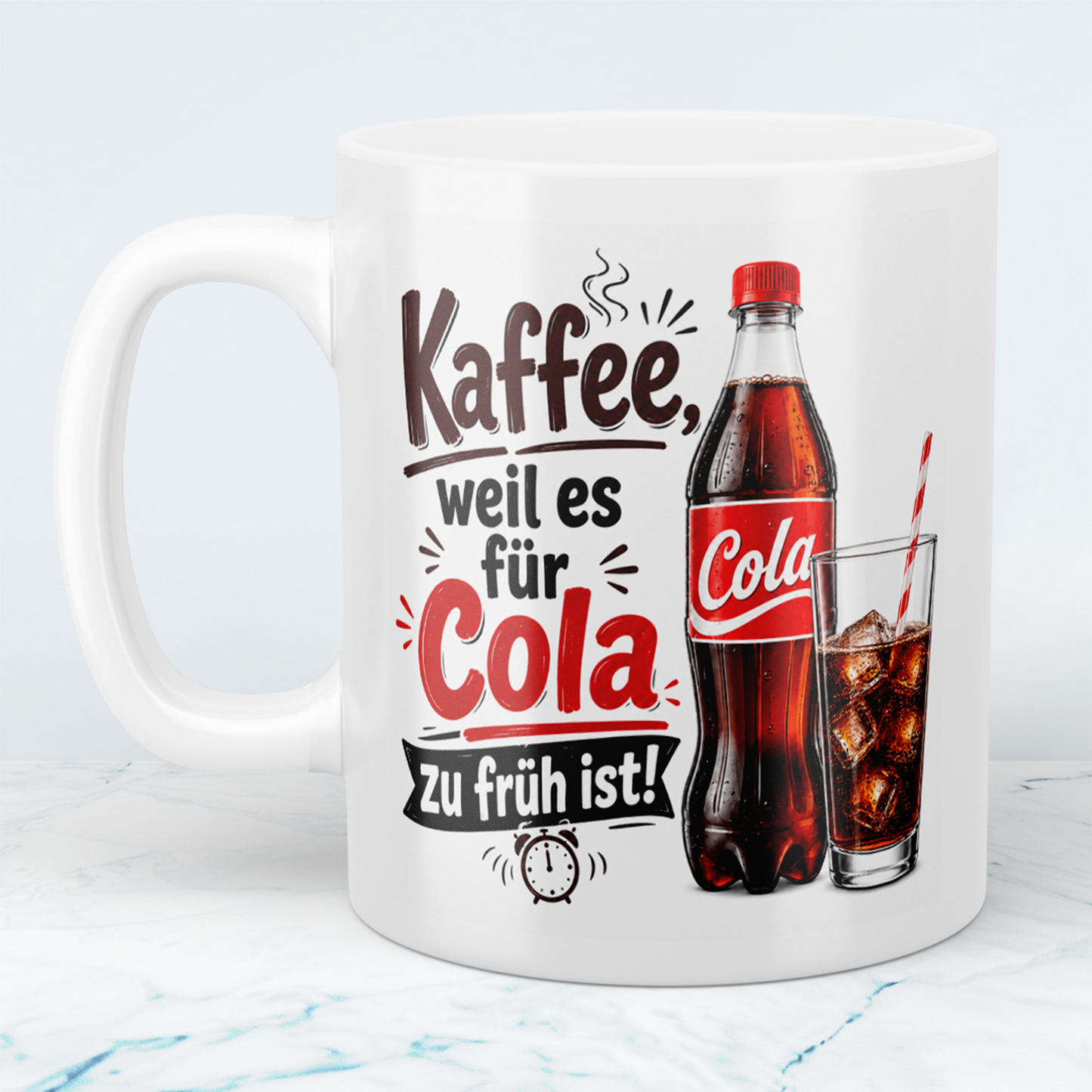Kaffeetasse mit Spruch „Kaffee, weil es für Cola zu früh ist!“ – Lustige Tasse für Cola-Fans