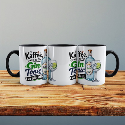 Lustige Gin Tonic Tasse – „Kaffee, weil es für Gin Tonic zu früh ist!“ – Geschenk für Kaffee- & Gin-Liebhaber