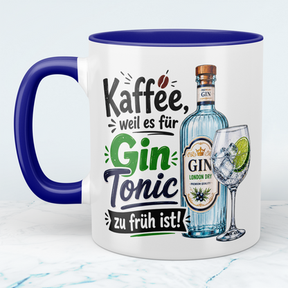 Lustige Gin Tonic Tasse – „Kaffee, weil es für Gin Tonic zu früh ist!“ – Geschenk für Kaffee- & Gin-Liebhaber
