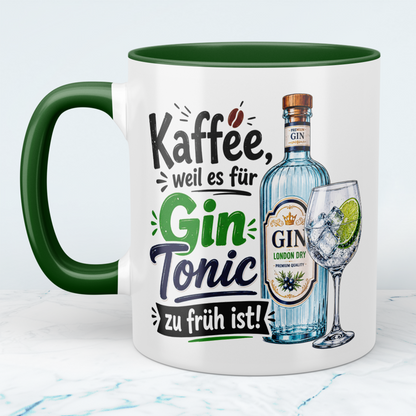 Lustige Gin Tonic Tasse – „Kaffee, weil es für Gin Tonic zu früh ist!“ – Geschenk für Kaffee- & Gin-Liebhaber