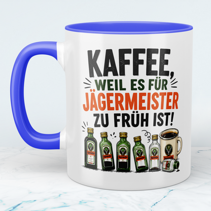 Lustige Kaffeetasse „Kaffee, weil es für Jägermeister zu früh ist“ – Geschenk für Kaffee- & Jägermeister-Fans