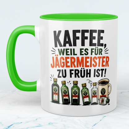 Lustige Kaffeetasse „Kaffee, weil es für Jägermeister zu früh ist“ – Geschenk für Kaffee- & Jägermeister-Fans