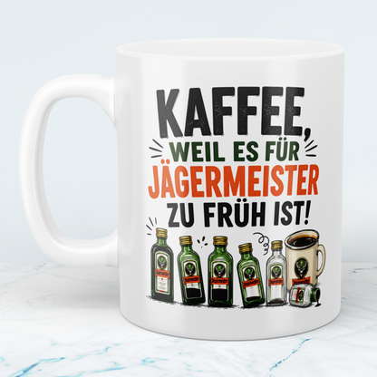 Lustige Kaffeetasse „Kaffee, weil es für Jägermeister zu früh ist“ – Geschenk für Kaffee- & Jägermeister-Fans