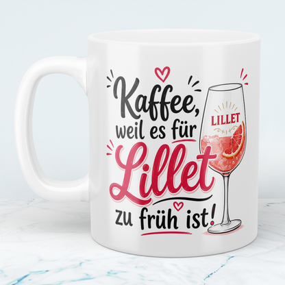 Lustige Kaffeetasse „Kaffee, weil es für Lillet zu früh ist“ – Humorvolle Geschenkidee
