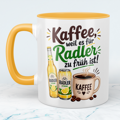 Lustige Kaffeetasse „Kaffee, weil es für Radler zu früh ist!“ – Geschenk für Radler- und Kaffee-Fans