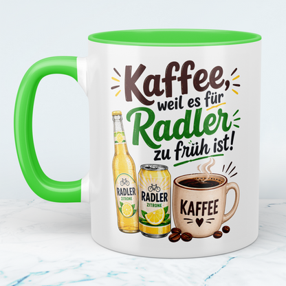Lustige Kaffeetasse „Kaffee, weil es für Radler zu früh ist!“ – Geschenk für Radler- und Kaffee-Fans