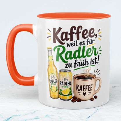 Lustige Kaffeetasse „Kaffee, weil es für Radler zu früh ist!“ – Geschenk für Radler- und Kaffee-Fans