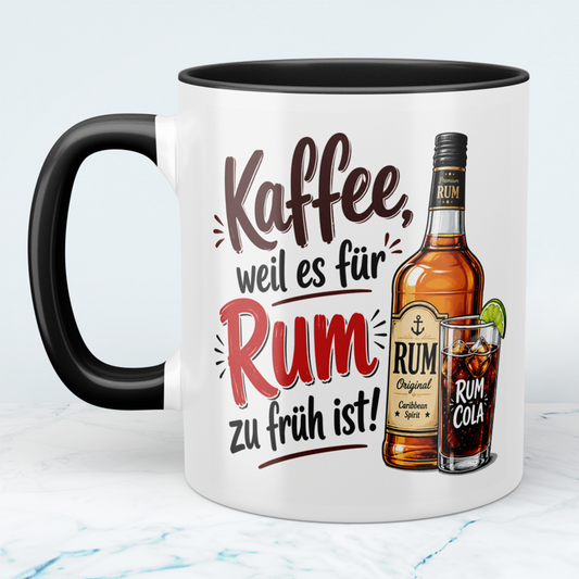 Lustige Kaffeetasse „Kaffee, weil es für Rum zu früh ist“ mit Rum-Cola Motiv