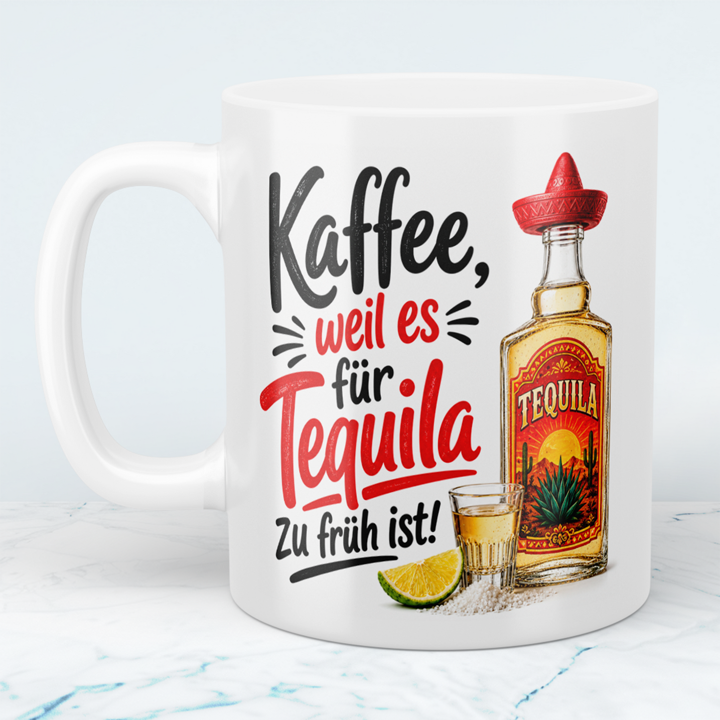 Kaffeetasse „Kaffee, weil es für Tequila zu früh ist!“ – Lustige Geschenkidee für Kaffee & Tequila Fans