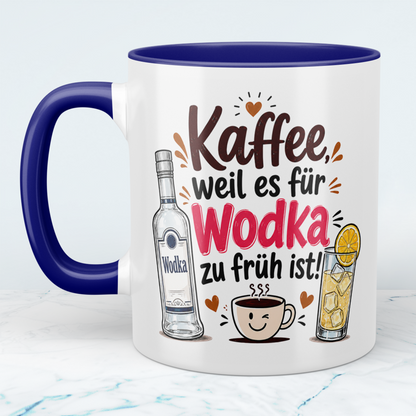 Lustige Kaffee Tasse „Kaffee, weil es für Wodka zu früh ist“ – Geschenk für Morgenmuffel