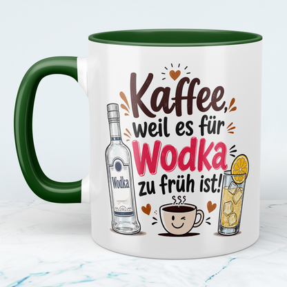 Lustige Kaffee Tasse „Kaffee, weil es für Wodka zu früh ist“ – Geschenk für Morgenmuffel