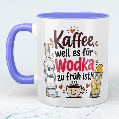 Lustige Kaffee Tasse „Kaffee, weil es für Wodka zu früh ist“ – Geschenk für Morgenmuffel