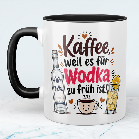 Lustige Kaffee Tasse „Kaffee, weil es für Wodka zu früh ist“ – Geschenk für Morgenmuffel