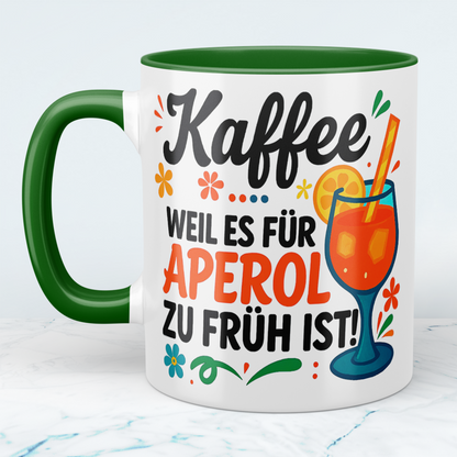 Lustige Kaffeetasse für Kollegen mit Spruch: Kaffee, weil es für APEROL zu früh ist!