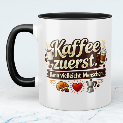 Lustige Kaffeetasse „Kaffee zuerst. Dann vielleicht Menschen.“ – Geschenk für Kaffee Liebhaber
