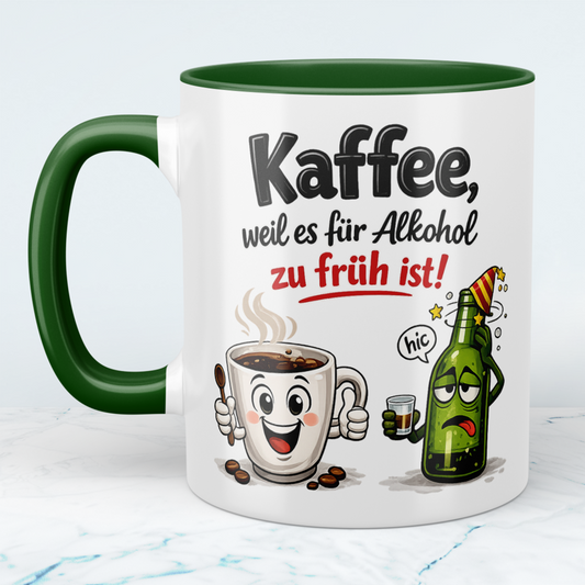 Kaffee Spruch Tasse „Kaffee, weil es für Alkohol zu früh ist!“ – Lustige Kaffeetasse Geschenk für Büro & Kollegen