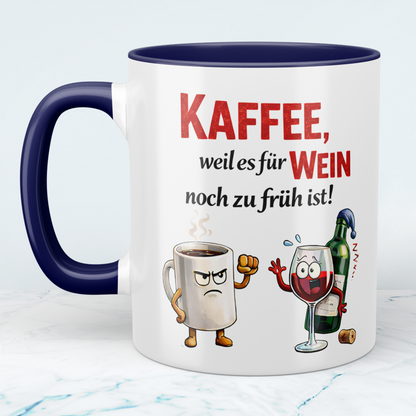 Kaffee Spruch Tasse „Kaffee, weil es für Wein noch zu früh ist“ – Lustiges Geschenk für Kaffeeliebhaber