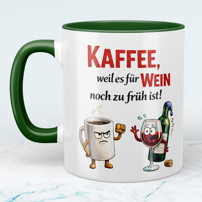 Kaffee Spruch Tasse „Kaffee, weil es für Wein noch zu früh ist“ – Lustiges Geschenk für Kaffeeliebhaber