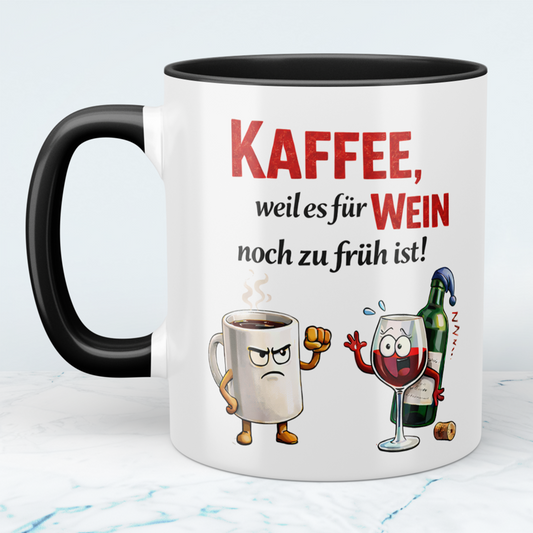 Kaffee Spruch Tasse „Kaffee, weil es für Wein noch zu früh ist“ – Lustiges Geschenk für Kaffeeliebhaber